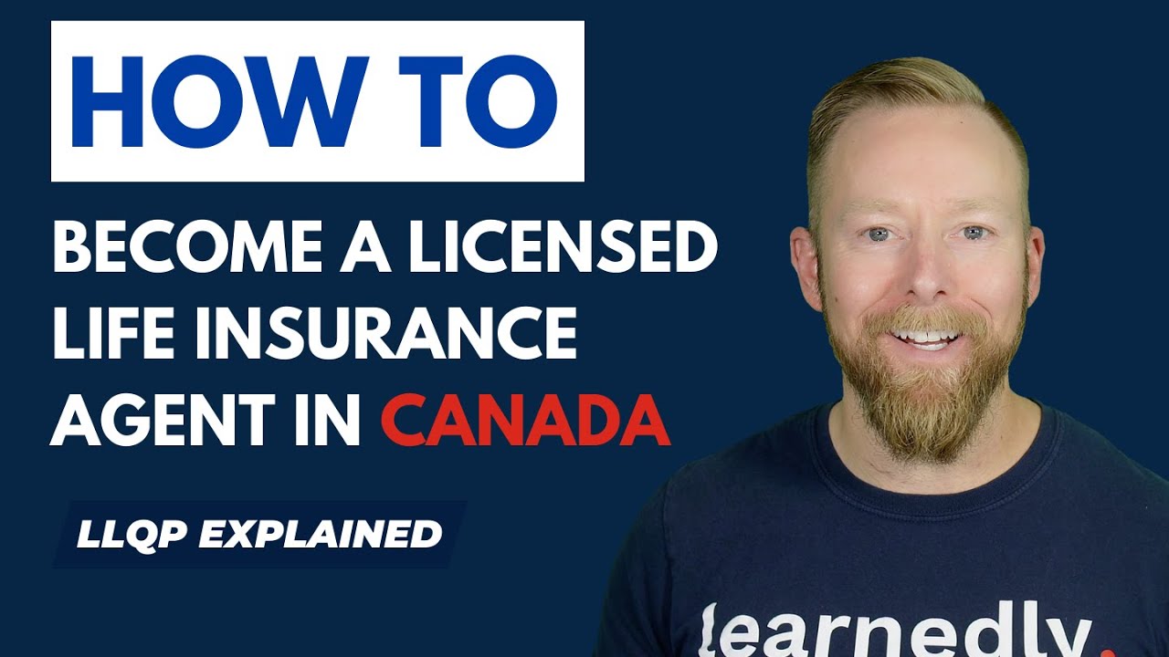 LLQP Explained - How to become a licensed life insurance agent in Canada