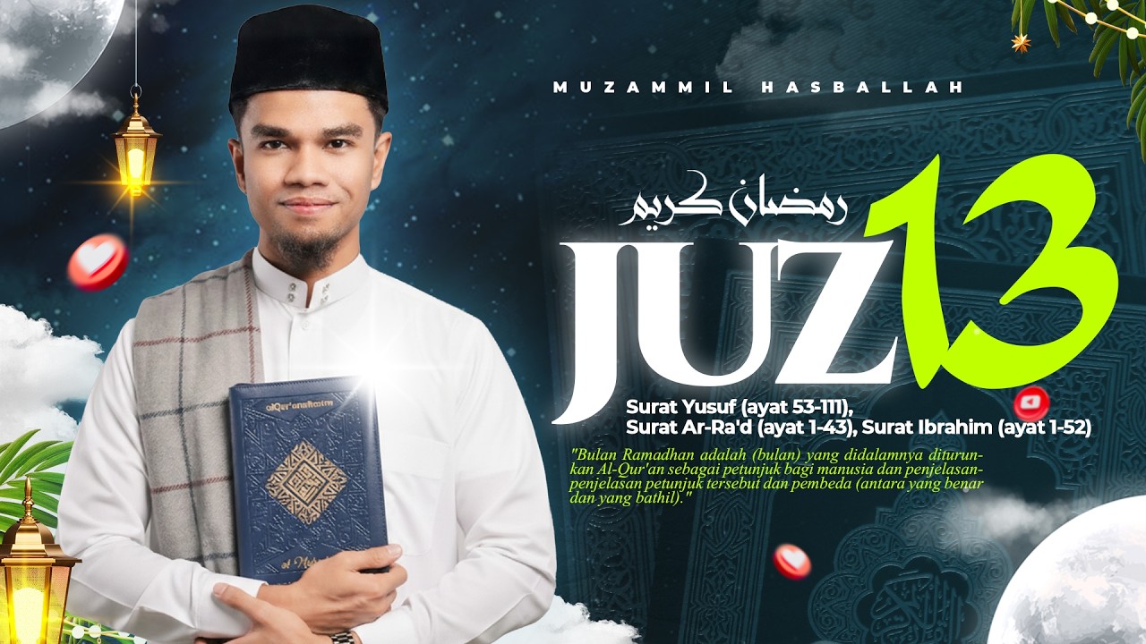 Tilawah Menyentuh Hati Juz 13 - Muzammil Hasballah