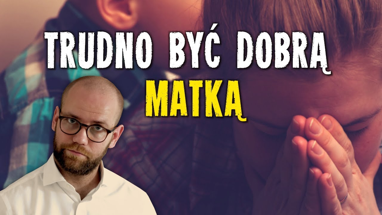 Przez to relacje z MATKĄ bywają takie trudne