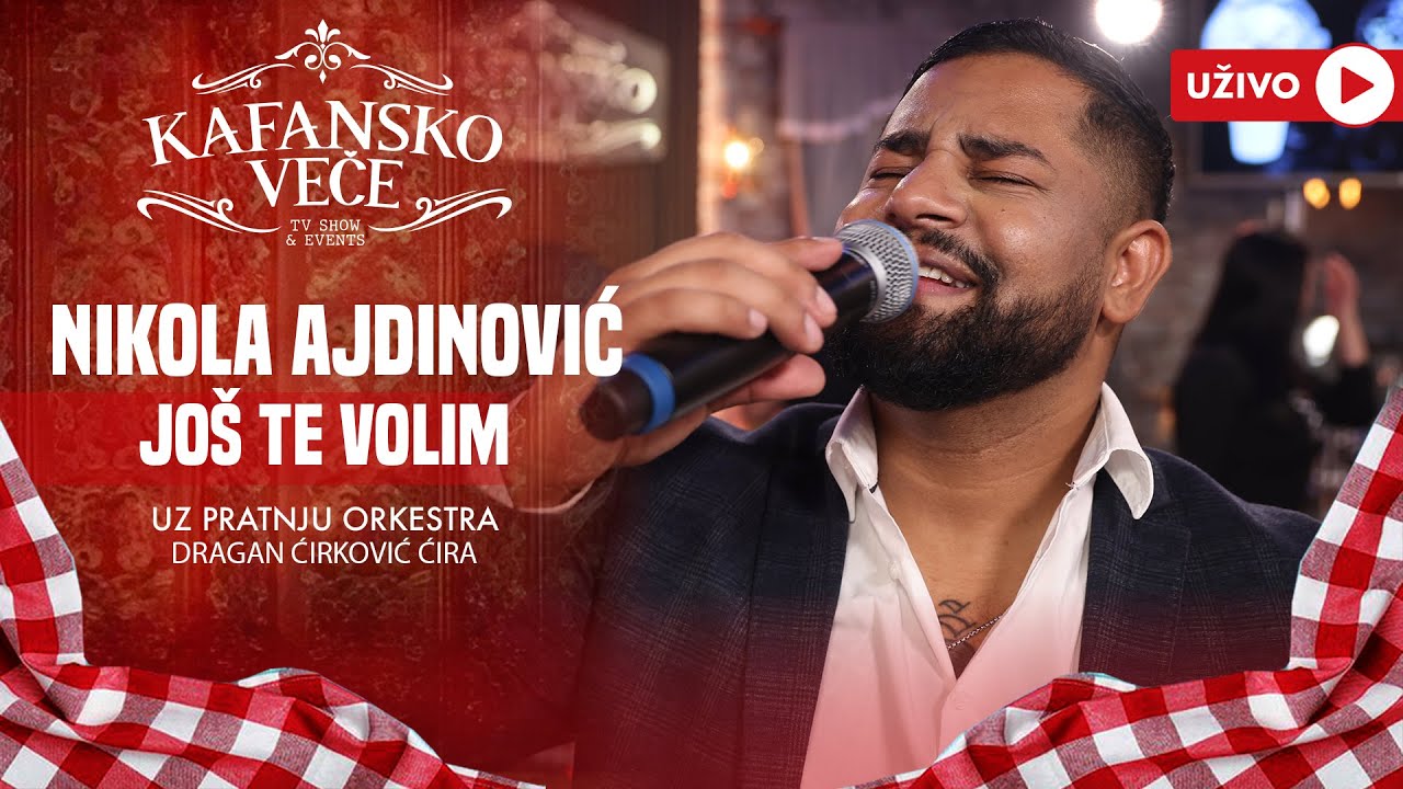 NIKOLA AJDINOVIC - JOS TE VOLIM | UZIVO | (ORK. DRAGANA CIRKOVICA CIRE) | 2024 | KAFANSKO VECE