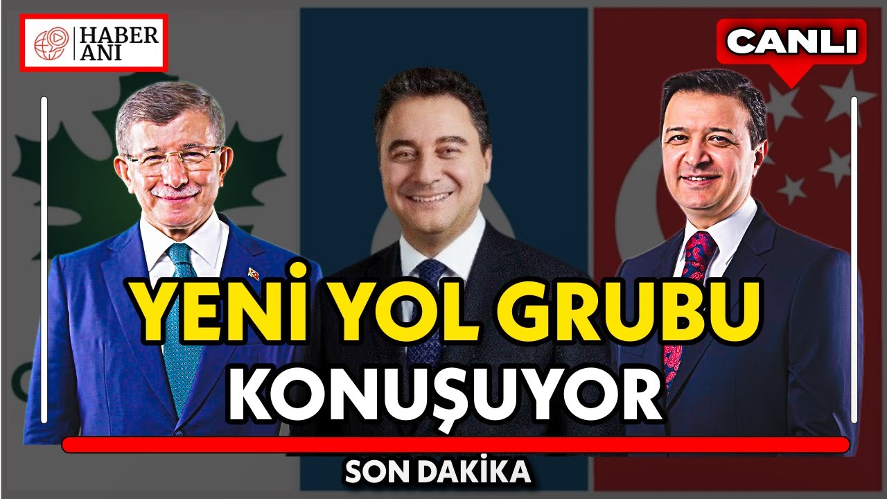 #CANLI | Ali Babacan, Ahmet Davutoğlu, Mahmut Arıkan Yeni Yol Grup Toplantısı'nda konuşuyor
