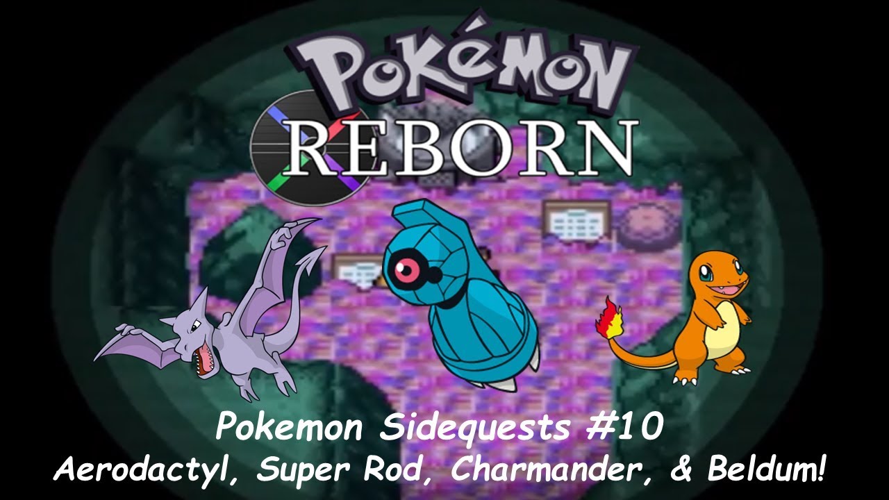 Pokemon Reborn Sidequest 10: Aerodactyl, Super Rod, Charmander, and Beldum