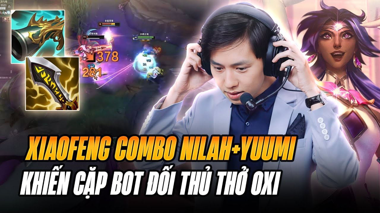 ĐỘ KHÓ CHỊU CỦA COMBO NILAH + YUUMI QUA GIÁO ÁN CỰC CHÁY CỦA BOY1CHAMP XIAOFENG