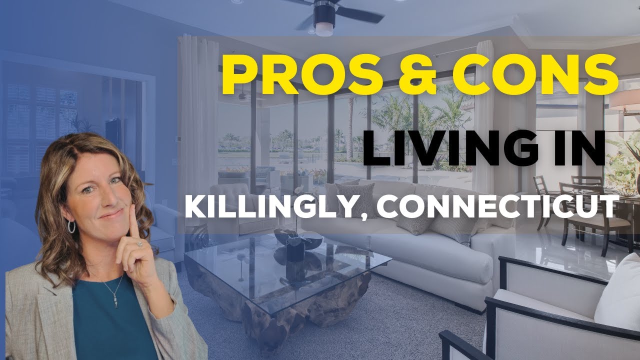 Pros and Cons of Living in Killingly Connecticut | Living in Killingly CT