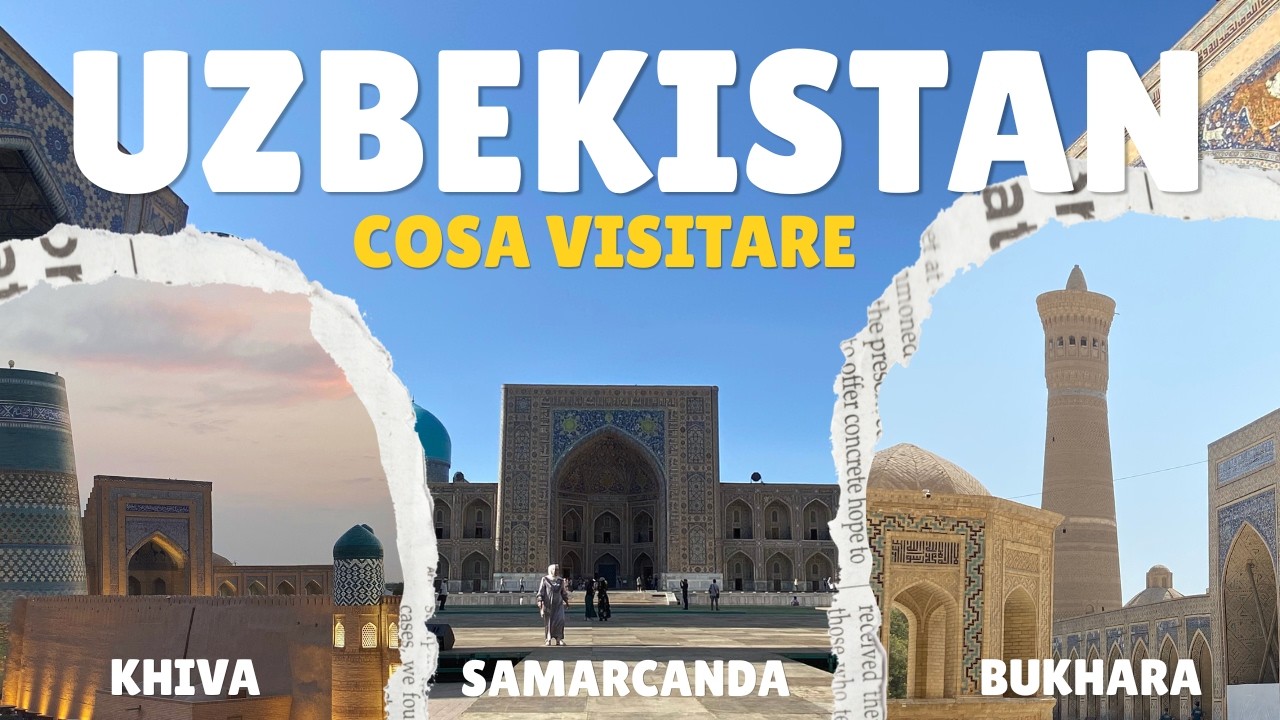 UZBEKISTAN - COSA FARE - VIAGGIO SAMARCANDA, BUKHARA e KHIVA