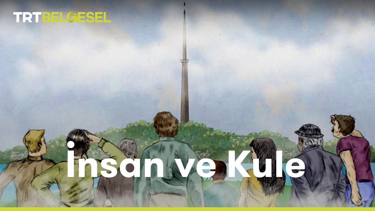 İnsan ve Kule | TRT Belgesel