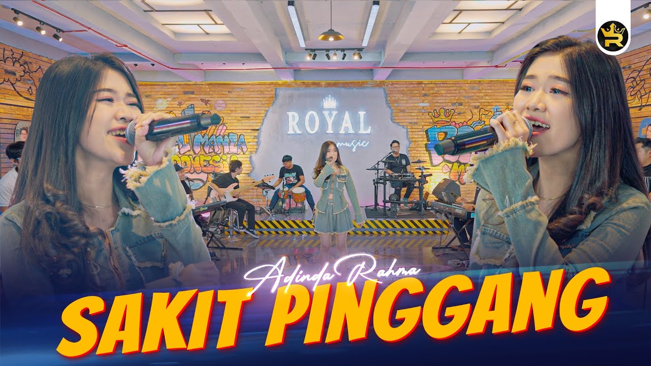 ADINDA RAHMA - SAKIT PINGGANG ( Official Live Video Royal Music )