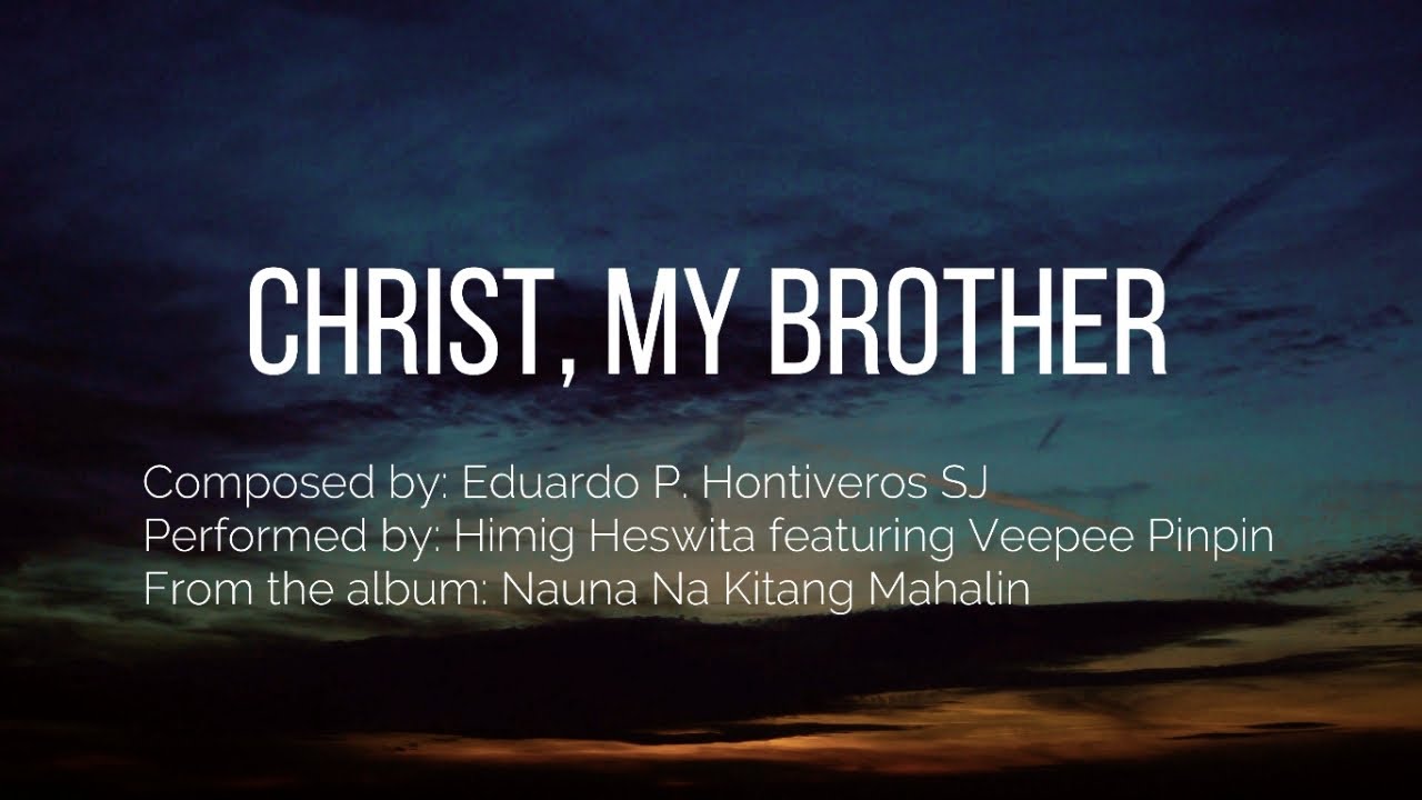 Christ, My Brother l Himig Heswita