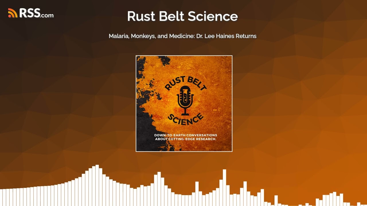 Malaria, Monkeys, and Medicine: Dr. Lee Haines Returns