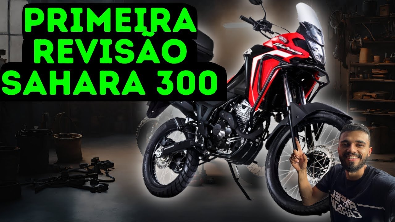 PRIMEIRA REVISÃO DE 1000 KM DA SAHARA 300 - NÃO FAÇA NA HONDA!