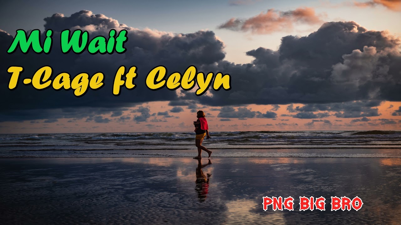 T-Cage ft Celyn - Mi Wait