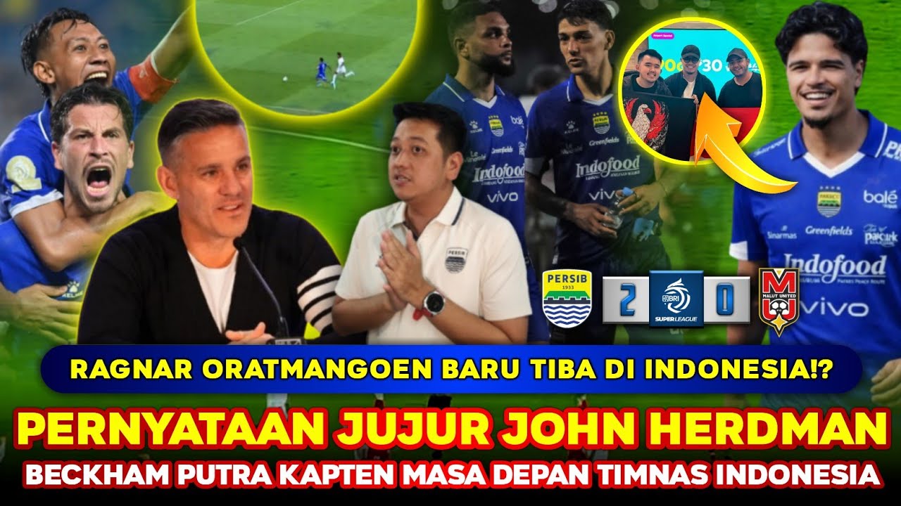 Transfer DADAKAN❗ Erick Thohir BANTU Persib❓ Ragnar DIRESMIKAN SEKARANG❓ Herdman PUJI Beckham