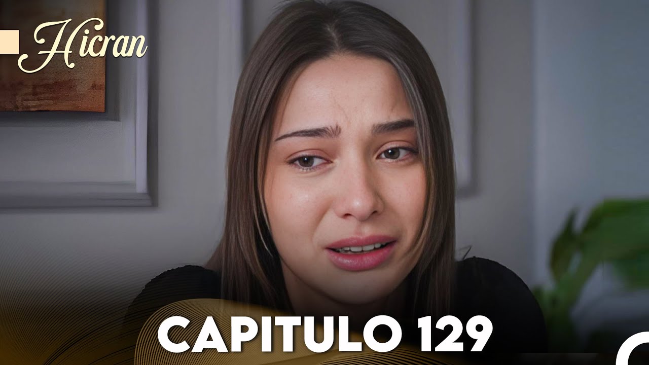 Hicran: En Busca de Mi Hija Capitulo 129 (Doblado en Español) FULL HD