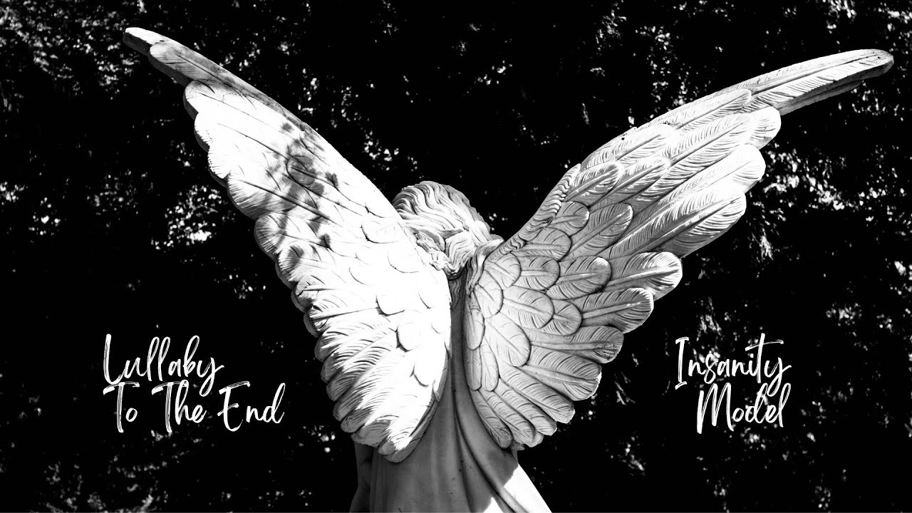 Insanity Model | Lullaby To The End