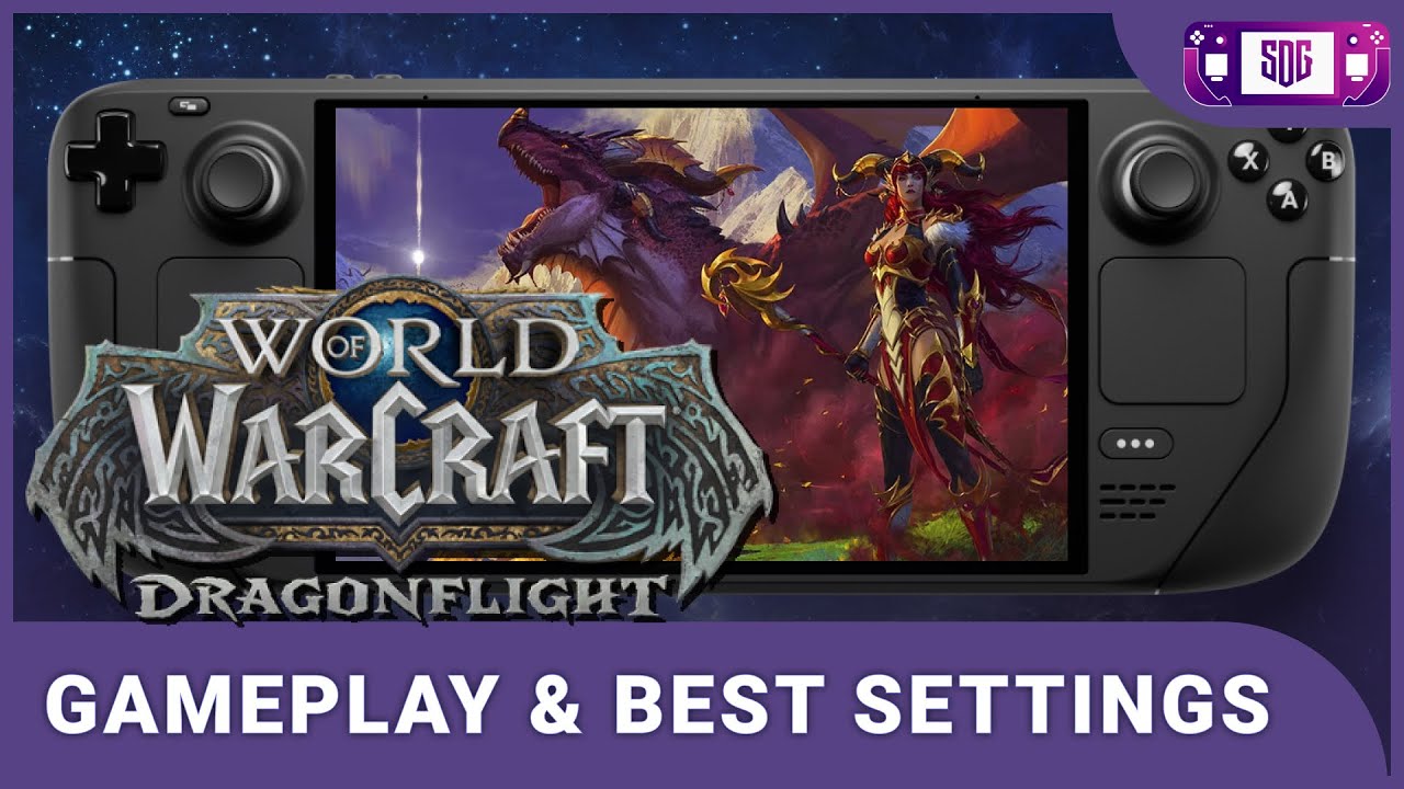 World of Warcraft Dragonflight - Steam Deck Gameplay & Best Settings