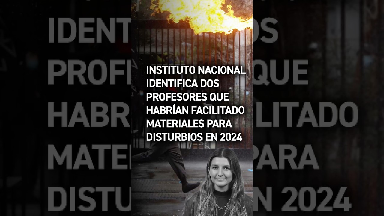 Instituto Nacional identifica a dos profesores que facilitaron materiales para disturbios en 2024