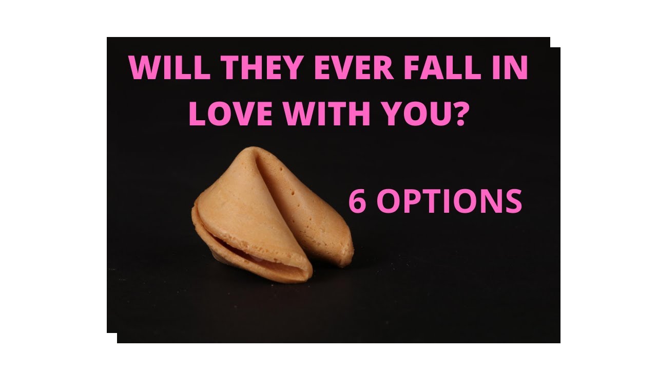 ***WILL HE/SHE EVER FALL IN LOVE WITH ME?*** 6 OPTIONS