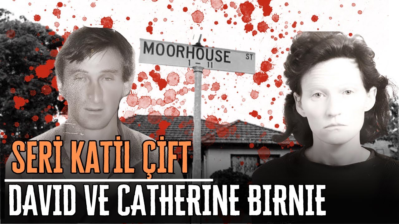 DAVİD VE CATHERINE BIRNIE - MOORHOUSE CİNAYETLERİ | Seri Katiller Belgesel Serisi