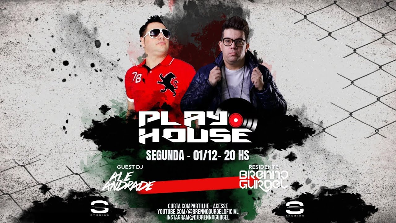 PLAY HOUSE EP 17 BRENNO GURGEL I ALE ANDRADE