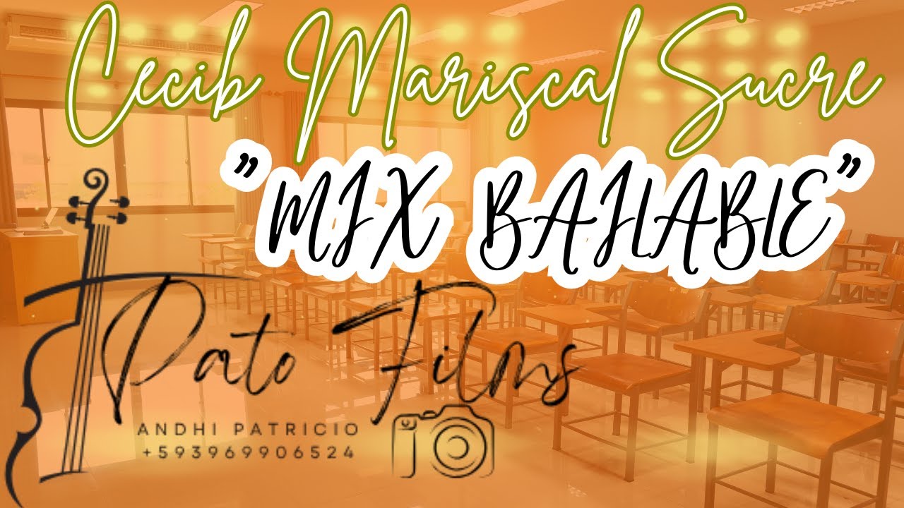 CECIB Mariscal Sucre / Mix Bailable - Proyecto Final de los estudiantes