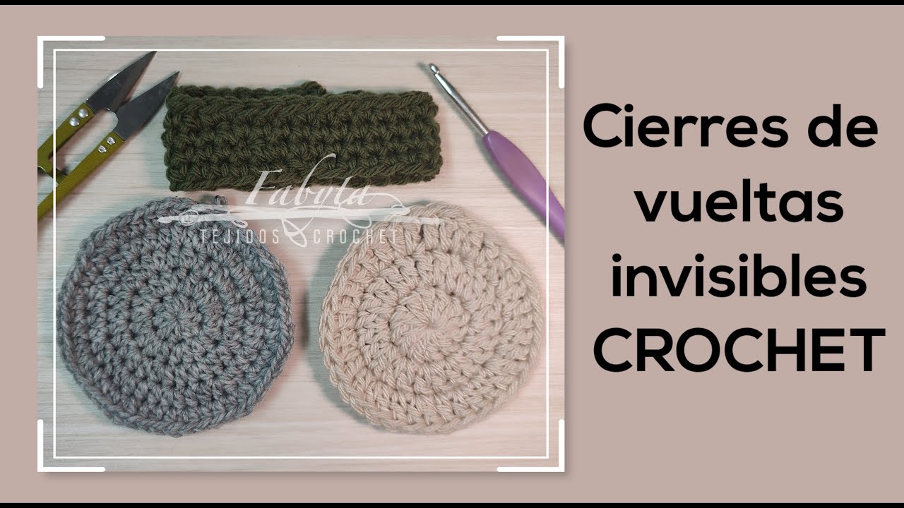 Cierres de vueltas invisibles en varetas, media varetas y medio puntos. IMPERDIBLE !!!! en crochet