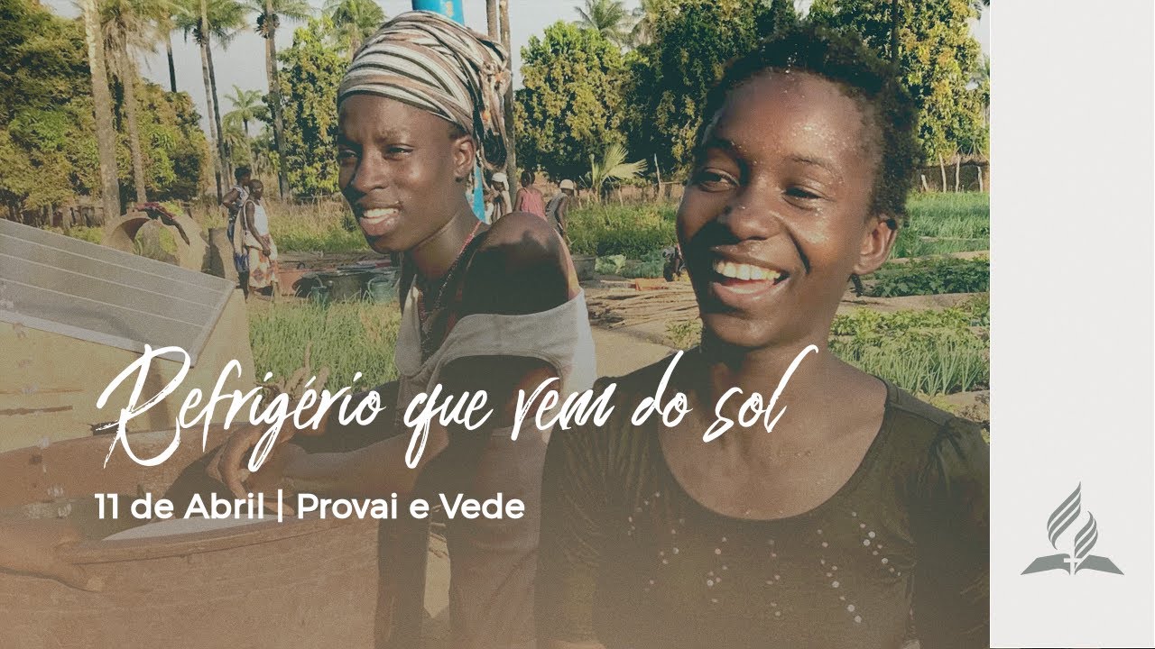 REFRIGÉRIO QUE VEM DO SOL | PROVAI E VEDE 2020 (11 de Abril)