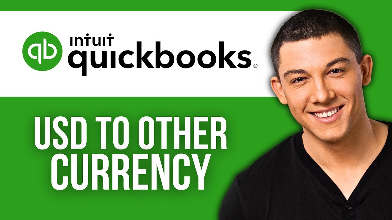 How to Convert USD to Any Other Currency in QuickBooks
