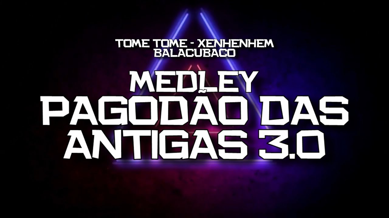 PLAYBACK - MEDLEY PAGODÃO DAS ANTIGAS 3.0 - TOME TOME/ XENHENHEM/ BALACUBACO (KARAOKÊ)