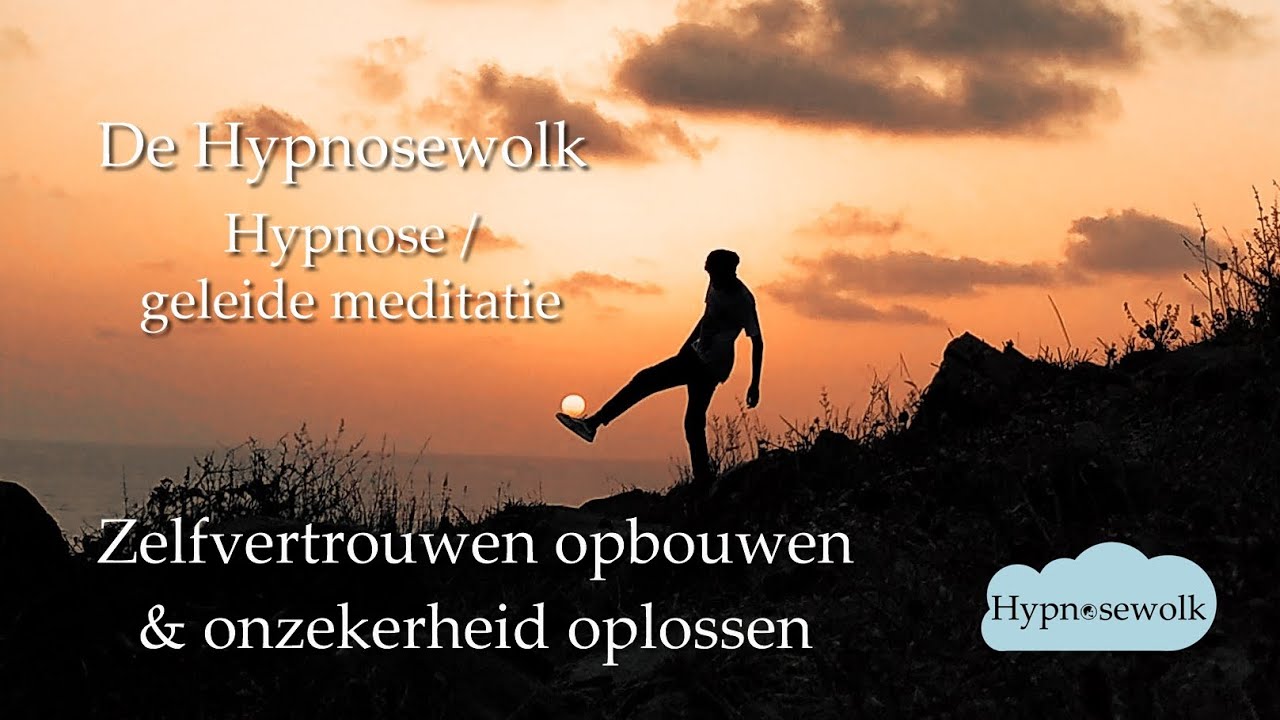 Hypnose zelfvertrouwen opbouwen en onzekerheid oplossen geleide meditatie Hypnosewolk Free