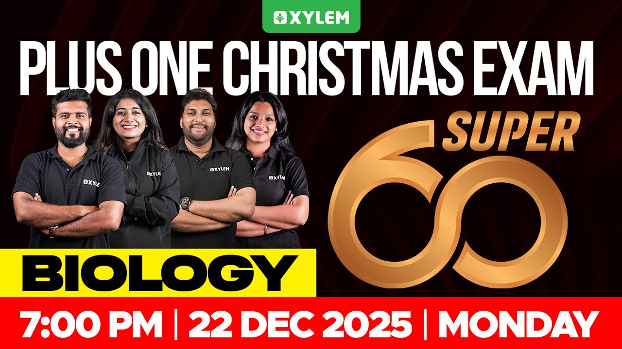 Plus One Christmas Exam 2025 Biology - Super 60 | Xylem Plus One