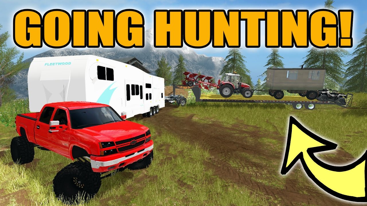 FARMING SIMULATOR 2017 | GOING HUNTING | DURAMAX PULLING CAMPER + 40FT TRAILER!