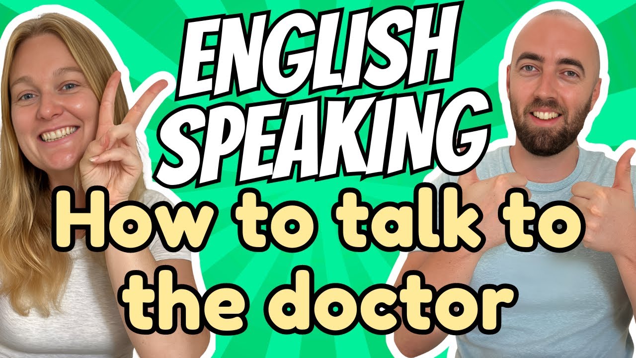 How To Talk to Your Doctor - Questions and Answers in Daily Life English  - US and UK Vocabulary
