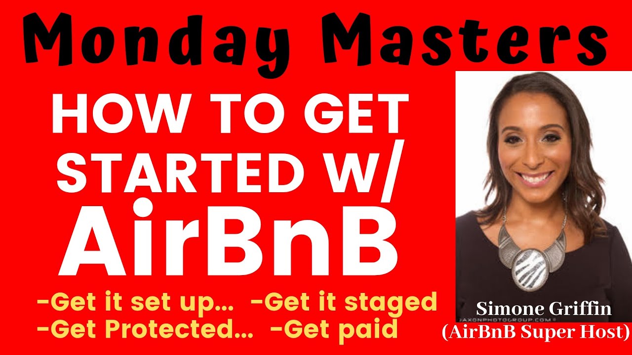 How to get Started Hosting on AirBnB W/ Simone Griffin