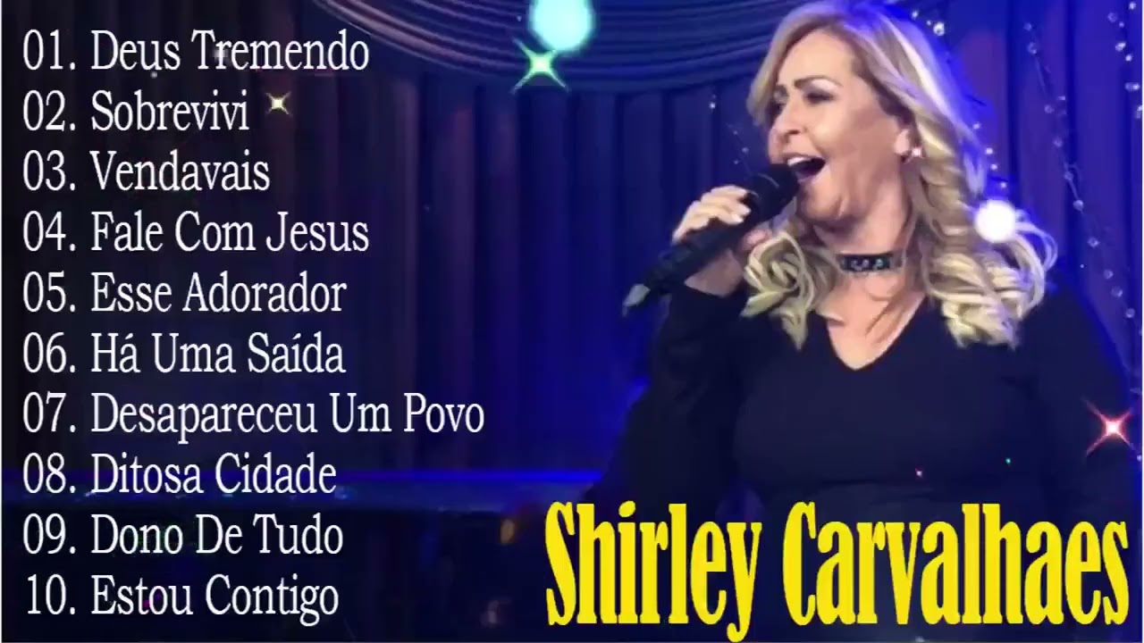 Shirley Carvalhaes Gospel - Esse Adorador, Há Uma Saída | Top 10 Hinos Inesquecíveis