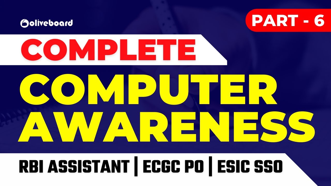Complete Computer Awareness Series | Part - 6 | RBI Assistant Mains | ECGC PO | ESIC SSO