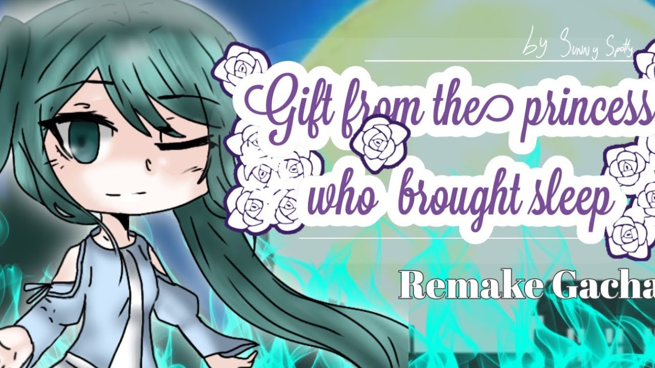 [GCMV] GIFT FROM THE PRINCESS WHO BROUGHT SLEEP