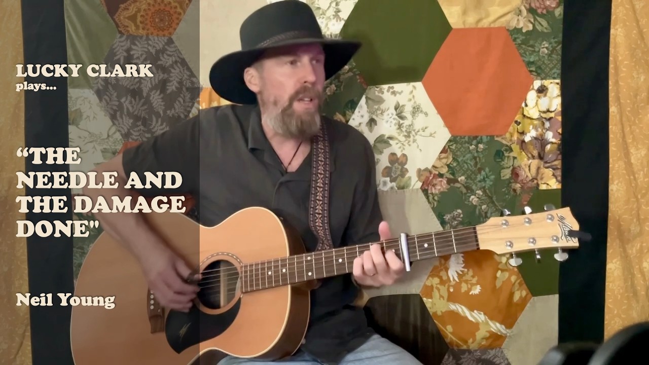 Lucky Clark | The Needle and the Damage Done (Neil Young)