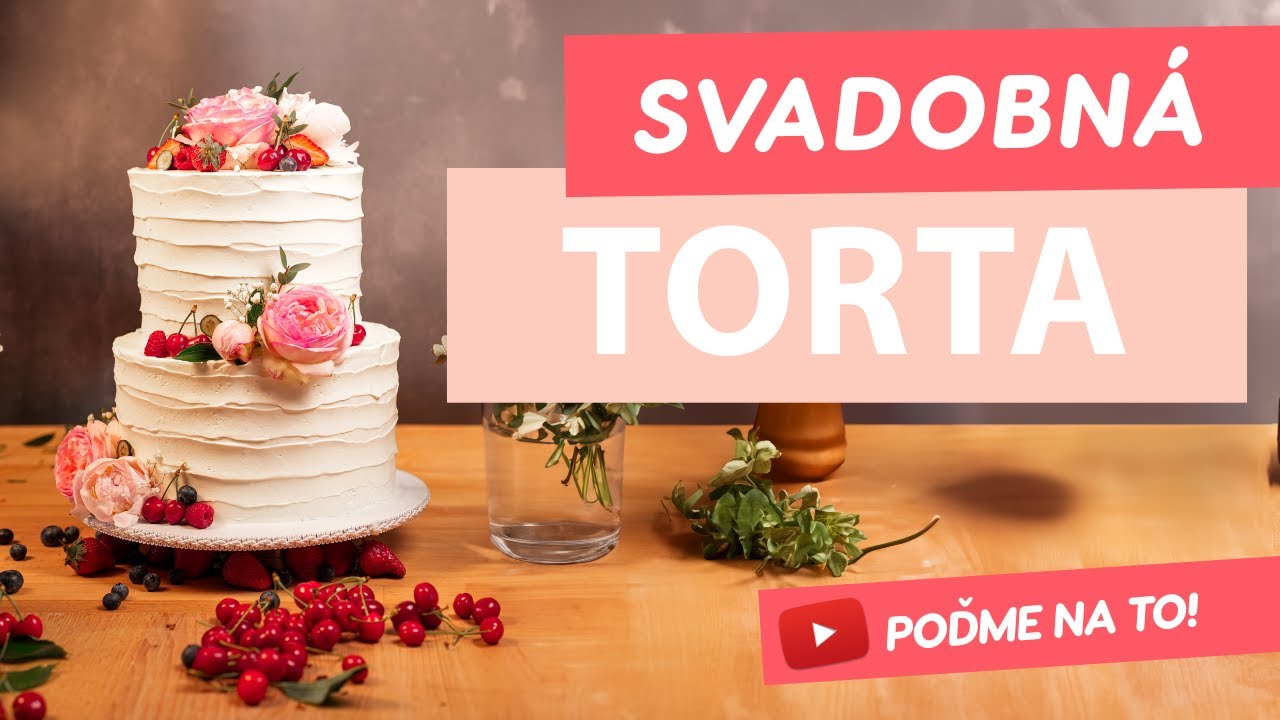 Svadobná torta 🍰❤️💍| Postup v popise | YUMMY.sk