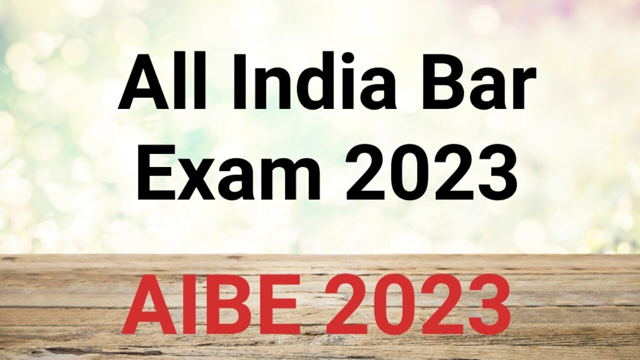 AIBE 2023 | All India Bar Exam 2023