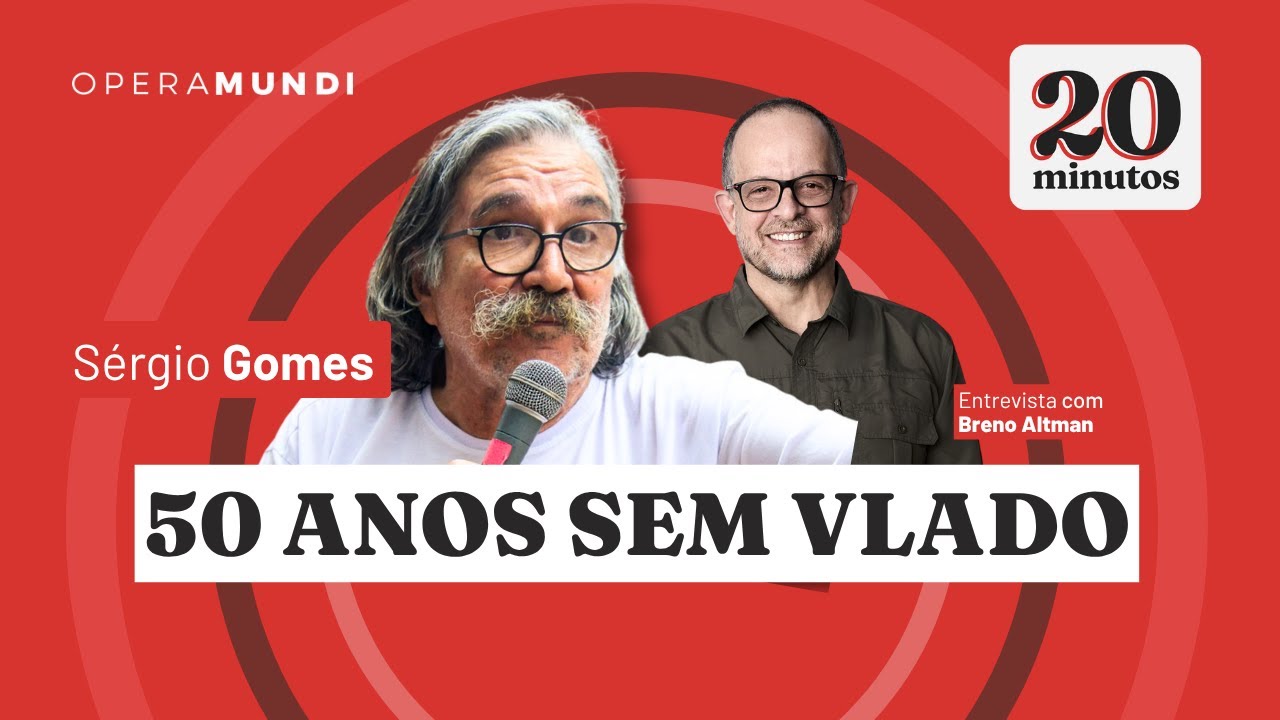 O assassinato de Vladimir Herzog - Sérgio Gomes - Programa 20 Minutos