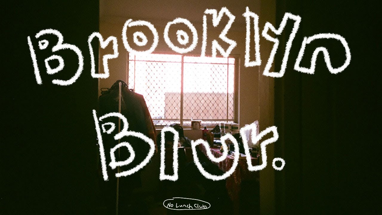 (Playlist of No lunch club) Brooklyn Blur \ chill vibe & guitar riffs