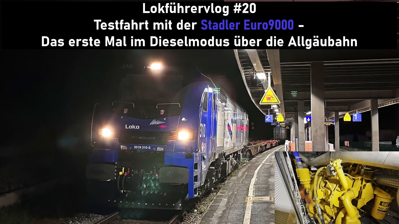 Mit der Stadler Euro9000 das erste Mal im Dieselmodus über die Allgäubahn! Lokführervlog #20