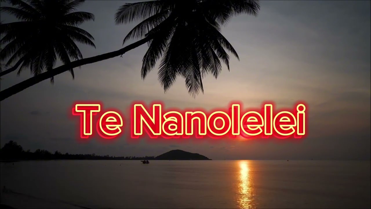 TE NANOLELEI | KIRIBATI MUSIC