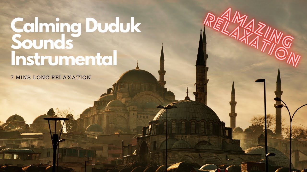 Beautiful and Soothing Instrumental Duduk Music |Turkish Ottoman Music.