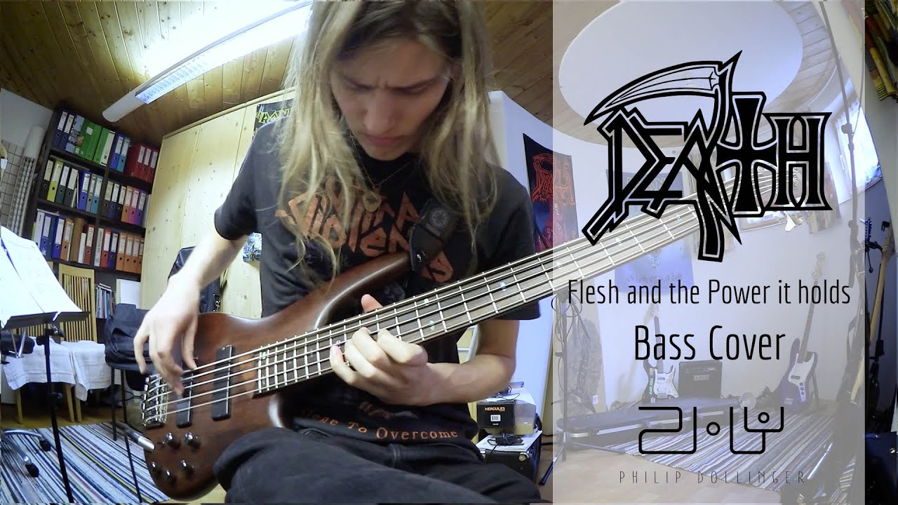 Death - Flesh and the Power it holds [Bass Cover]
