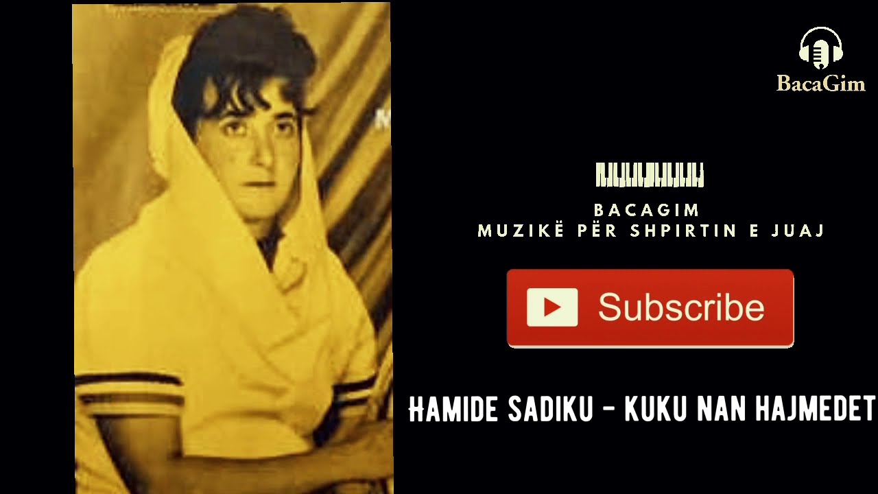Hamide Sadiku Hamidja - Kuku nan moj nane hajmedet