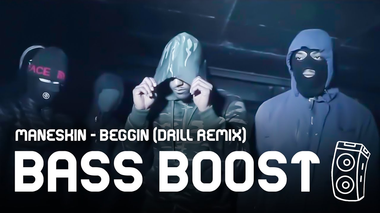 Maneskin - Beggin' (Drill Remix) [BASS BOOSTED]