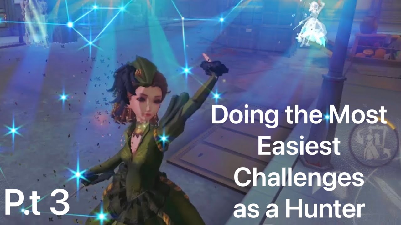 {Identity V} Doing Some Easier Hunter Challenges First... (P.T 3)