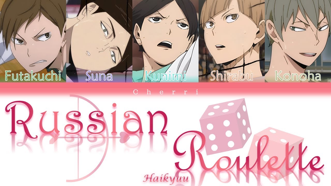 How would Haikyuu sing 'Russian Roulette' (Red Velvet) (Colour coded lyrics)