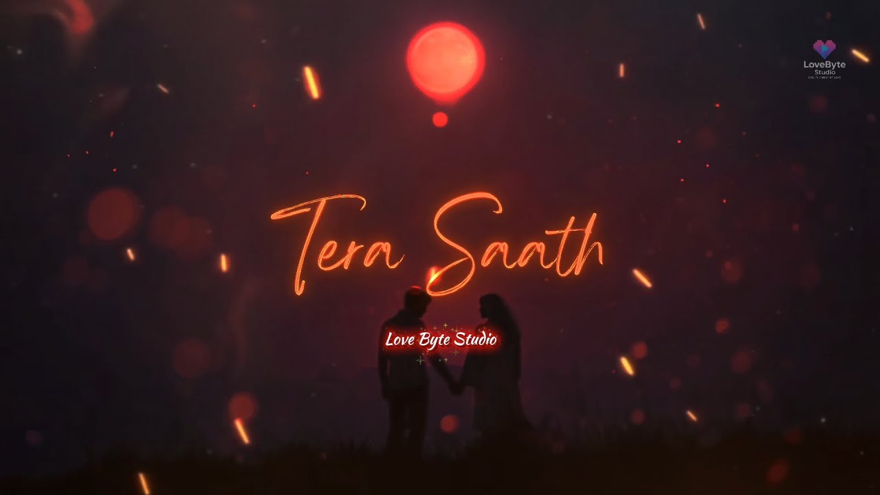 Tera Saath — Mashup ( Official Video)  Love Byte Studio,